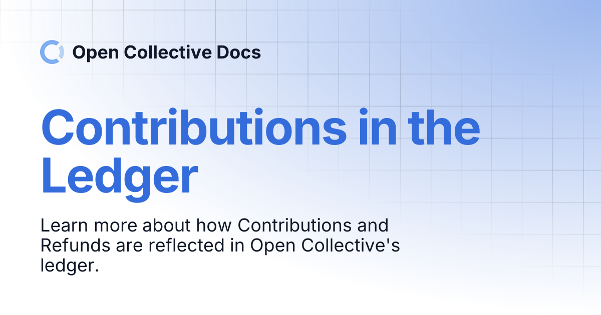 Contributions in the Ledger | Open Collective Docs