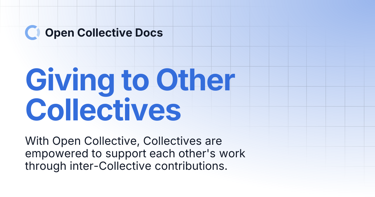 Giving to Other Collectives | Open Collective Docs