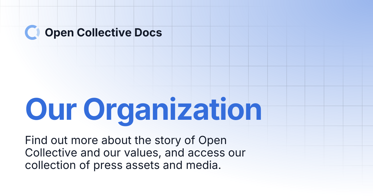 Our Organization | Open Collective Docs