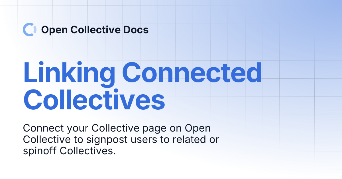 Linking Connected Collectives | Open Collective Docs