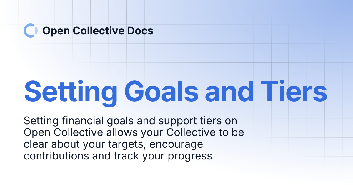 Setting Goals and Tiers | Open Collective Docs